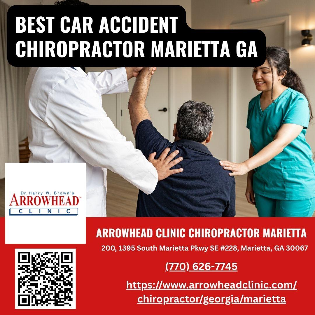 Arrowhead Clinic Chiropractor Marietta Emphasizes Importance of Immediate Treatment Following Auto Accidents