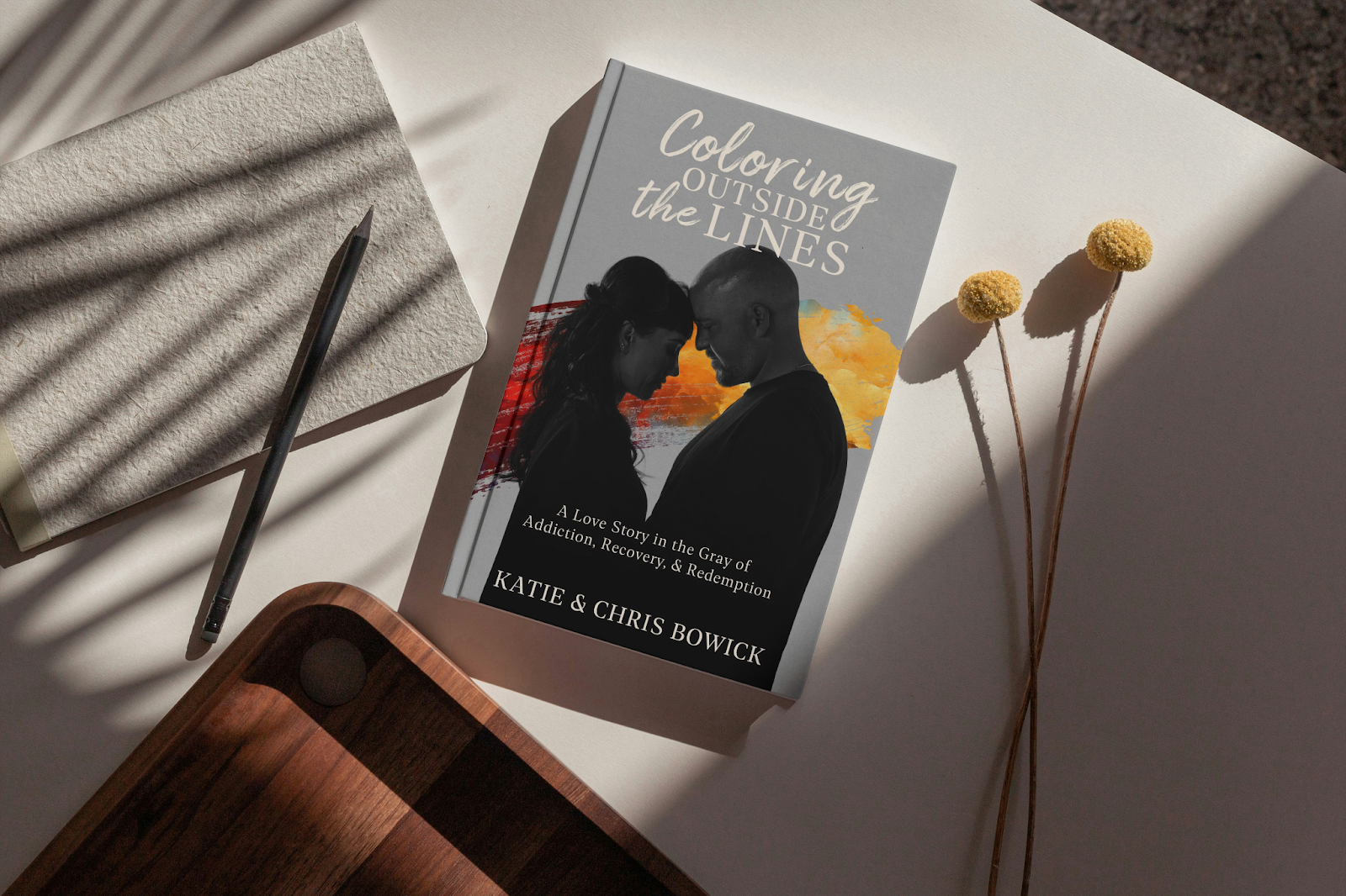 The Regrets They Carried and the Love They Rebuilt: Authors Katie & Chris Bowick Share Their Relentless Journey Through Addiction, Codependency, and Redemption in Coloring Outside the Lines