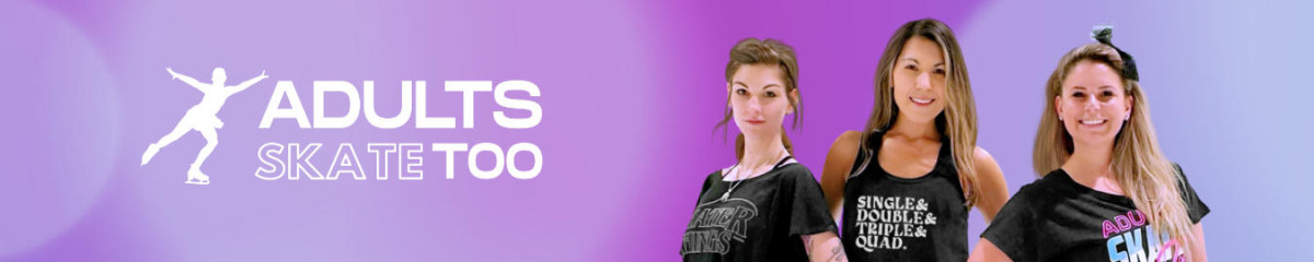 Adults Skate Too Supports the Growing Community of Adult Figure Skaters
